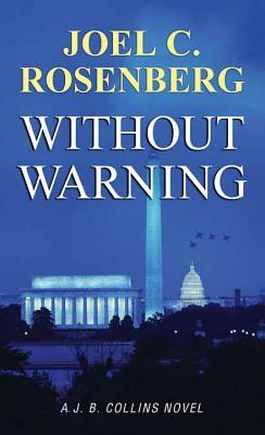 Without Warning by Joel C. Rosenberg