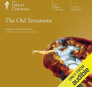 The Great Courses: The Old Testament by The Great Courses