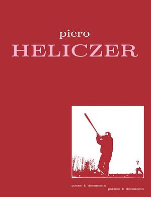 Piero Heliczer: Poems &amp; documents by Benjamin Thorel, Sophie Vinet