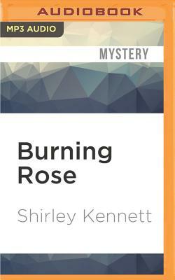 Burning Rose by Shirley Kennett