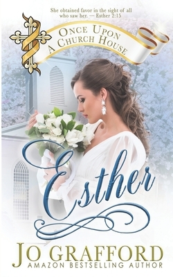 Esther by Jo Grafford