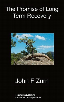 The Promise of Long Term Recovery by John Zurn