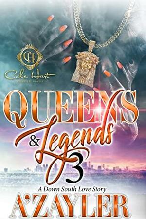 Queens & Legends 3: A Down South Love Story: The Finale by A'zayler