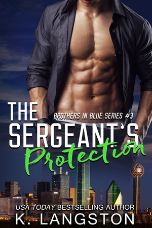 The Sergeant's Protection by K. Langston