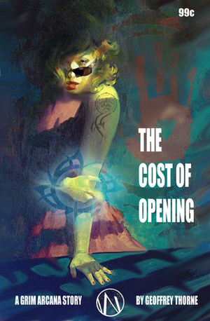 The Cost of Opening by Geoffrey Thorne