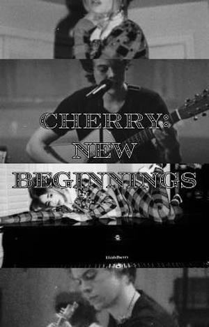 Cherry: New Beginnings by fuxkingharrry