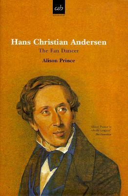 Hans Christian Andersen: The Fan Dancer by Alison Prince