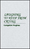 Laughing to Keep from Crying by Langston Hughes