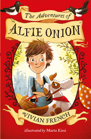 The Adventures of Alfie Onion by Vivian French, Marta Kissi