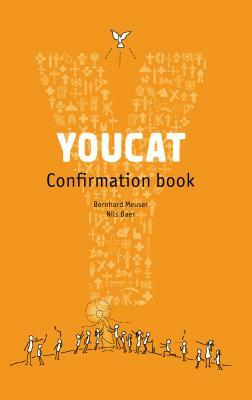 Youcat Confirmation Book: Student Book by Nils Baer, Bernhard Meuser