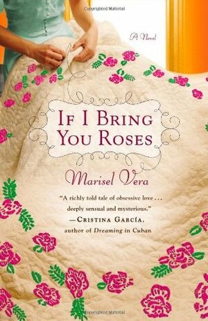 If I Bring You Roses by Marisel Vera