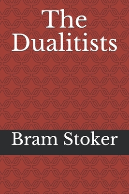 The Dualitists by Bram Stoker