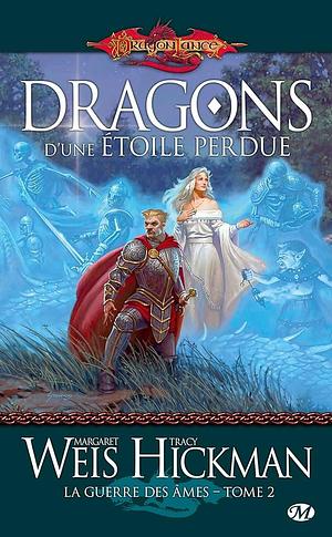 Dragons d'une étoile perdue by Tracy Hickman, Margaret Weis, Margaret Weis