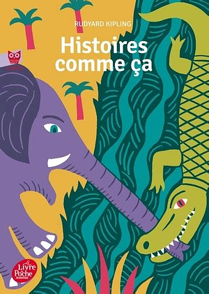 Histoires comme ça by Rudyard Kipling