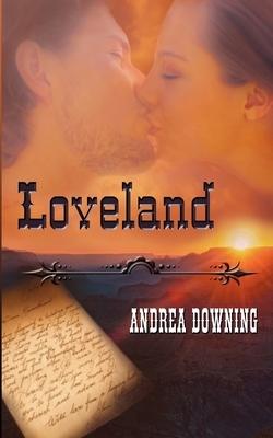 Loveland by Andrea Downing