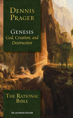 The Rational Bible: Genesis by Dennis Prager