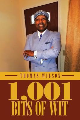 1,001 Bits of Wit by Thomas Wilson