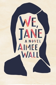 We, Jane by Aimee Wall