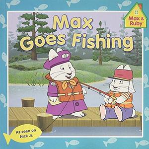 Max Goes Fishing by Grosset &amp; Dunlap