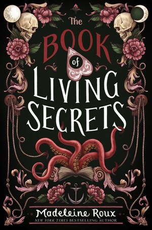 The Book of Living Secrets by Madeleine Roux