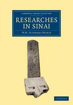 Researches in Sinai by William Matthew Flinders Petrie