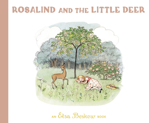 Rosalind and the Little Deer by Elsa Beskow