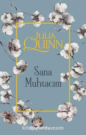 Sana Muhtacım by Julia Quinn