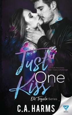 Just One Kiss by C. A. Harms