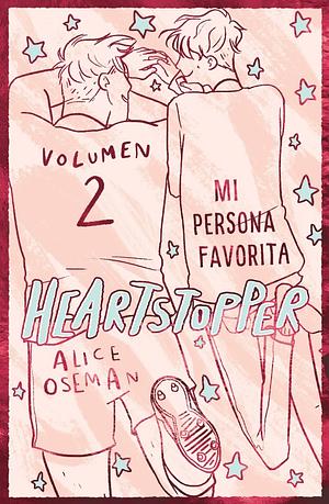 Heartstopper 2. Mi persona favorita. Edición especial by Alice Oseman