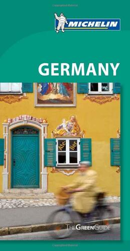 Michelin Green Guide Germany by Guides Touristiques Michelin