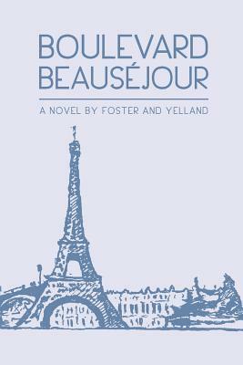 Boulevard Beausejour by Jane Foster, Anne Yelland