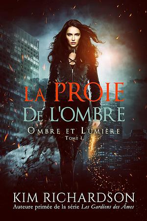 La Proie de L'ombre by Kim Richardson