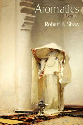 Aromatics by Robert B. Shaw