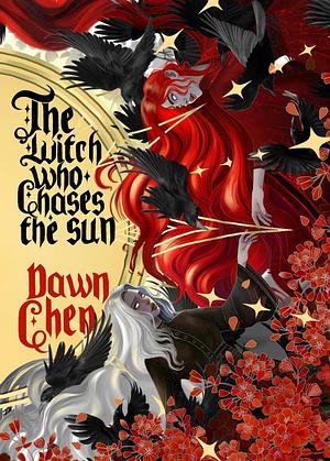 The Witch Who Chases the Sun by Dawn Chen