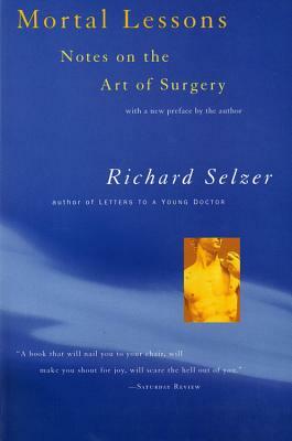 Mortal Lessons by Richard Selzer