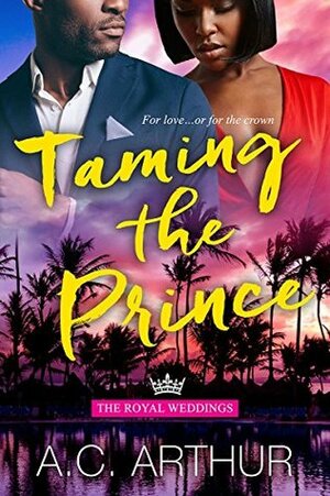 Taming The Prince by A.C. Arthur