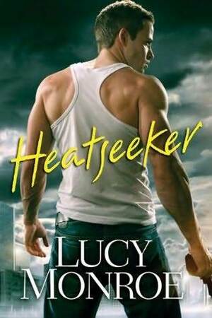 Heatseeker by Lucy Monroe