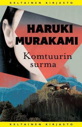 Komtuurin surma by Juha Mylläri, Haruki Murakami