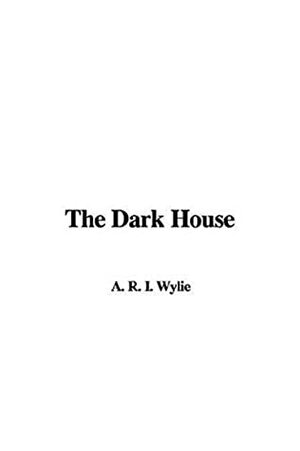 The Dark House by I.A.R. Wylie