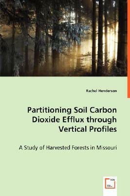 Partitioning Soil Carbon Dioxide Efflux Through Vertical Profiles by Rachel Henderson