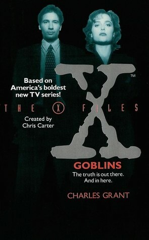 The X-Files: Goblins by Charles L. Grant