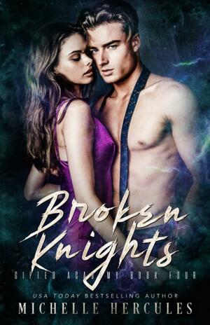 Broken Knights by Michelle Hercules