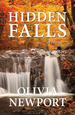Hidden Falls by Olivia Newport