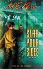 Slap Your Sides by M.E. Kerr