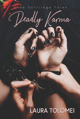 Deadly Karma by Laura Tolomei
