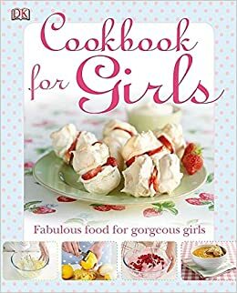 Cookbook For Girls by Howard Shooter, Denise Smart