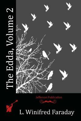 The Edda, Volume 2 by L. Winifred Faraday