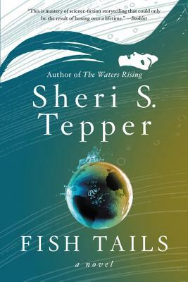Fish Tails by Sheri S. Tepper