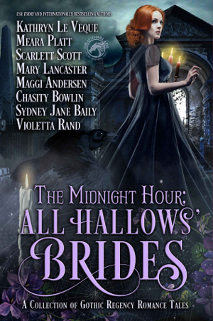 The Midnight Hour: All Hallows' Brides by Meara Platt, Sydney Jane Baily, Chasity Bowlin, Scarlett Scott, Mary Lancaster, Mary Wine, Maggi Andersen, Kathryn Le Veque