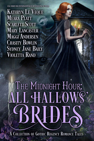 The Midnight Hour: All Hallows' Brides by Mary Wine, Scarlett Scott, Meara Platt, Kathryn Le Veque, Mary Lancaster, Maggi Andersen, Chasity Bowlin, Sydney Jane Baily